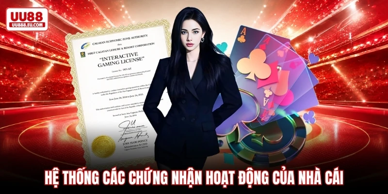 Hệ thống các chứng nhận hoạt động của nhà cái
